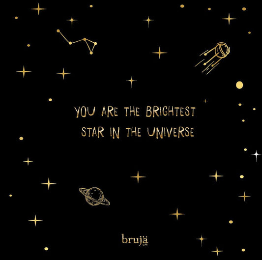 You are the Brightest star...